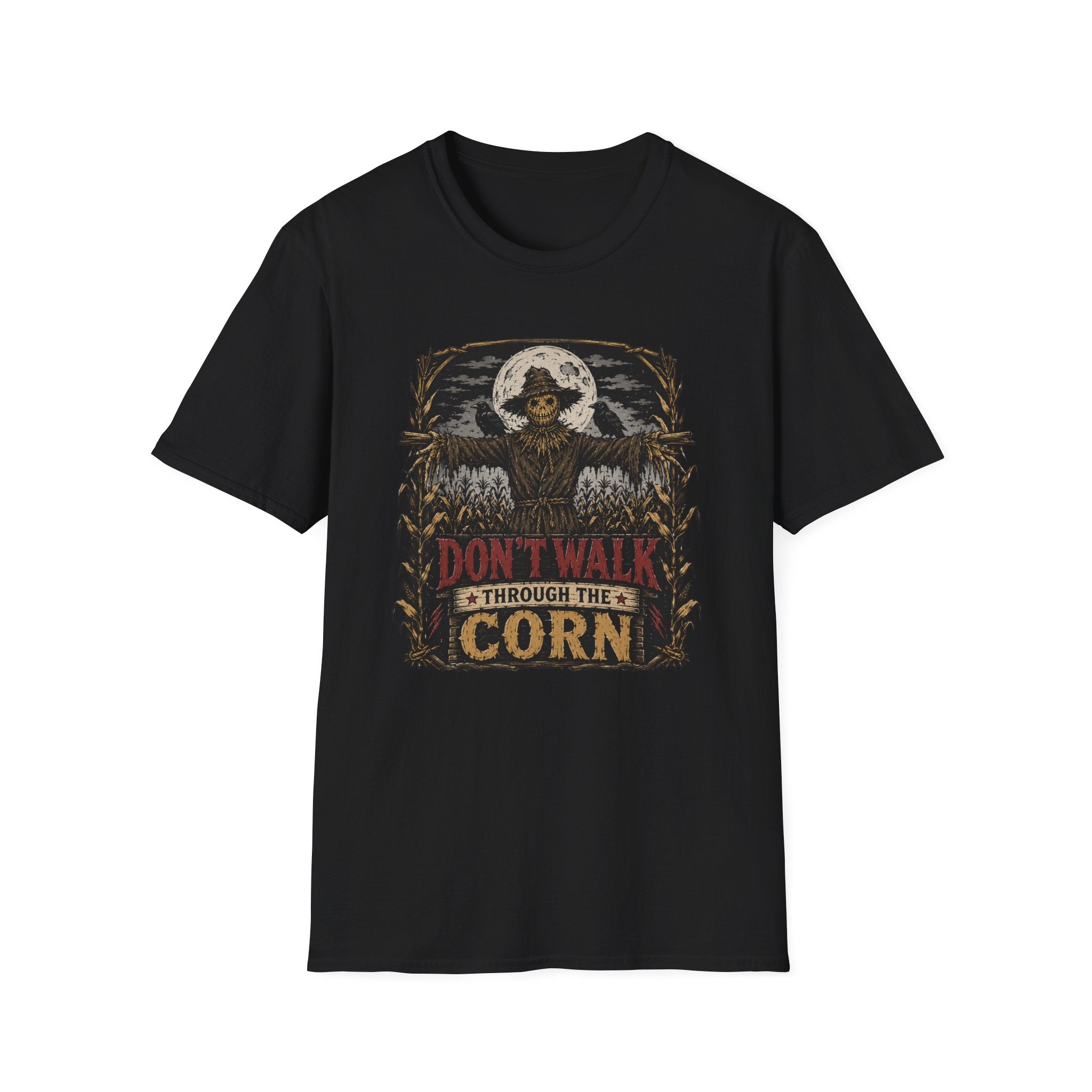 Don't Walk Through The Corn T-Shirt