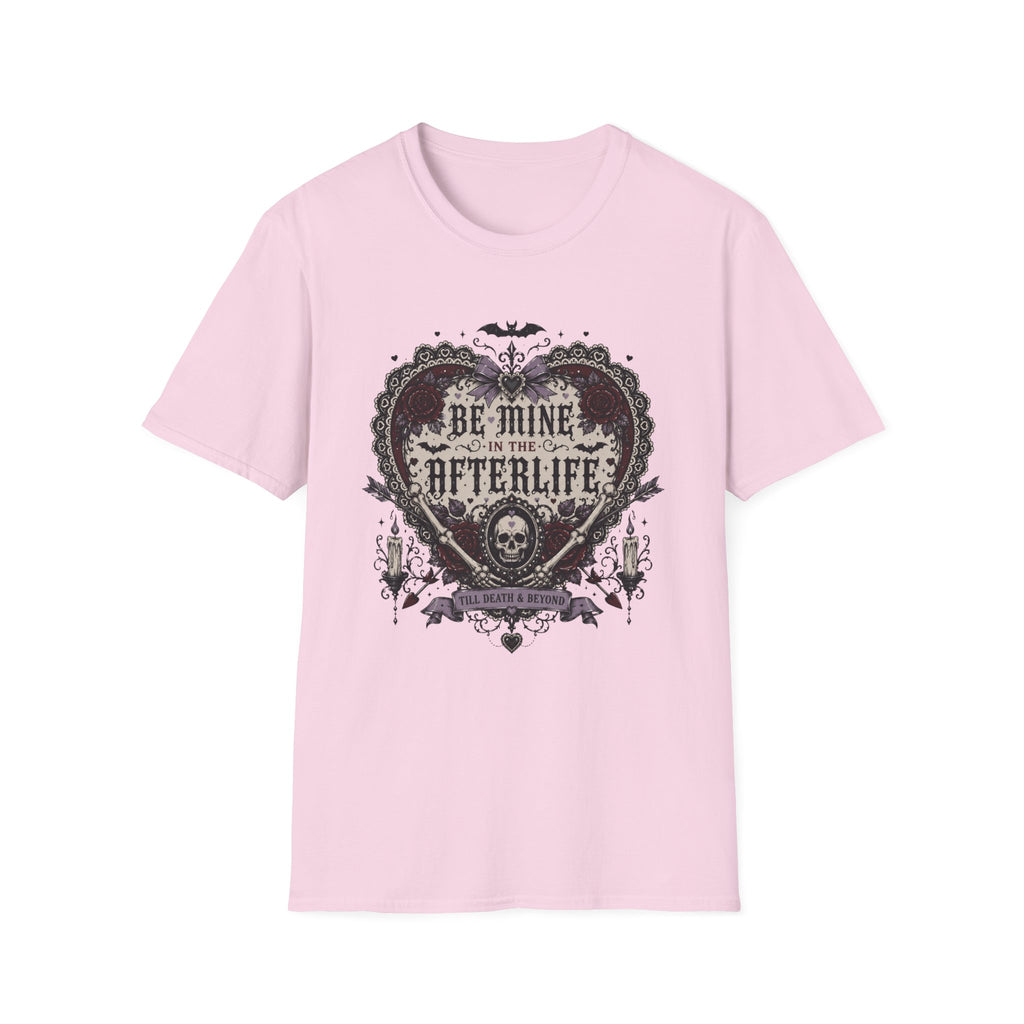 Be Mine In The Afterlife T-Shirt