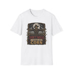 Don't Walk Through The Corn T-Shirt