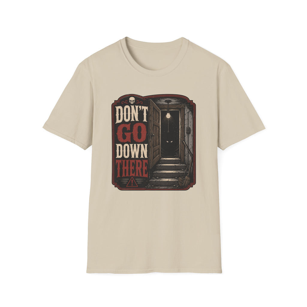 Don't Go Down There T-Shirt