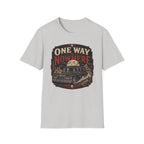 One Way To Nowhere T-Shirt