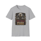 Don't Walk Through The Corn T-Shirt