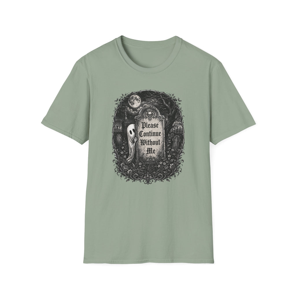 Please Continue Without Me T-Shirt