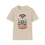 Offline Is The New Freedom T-Shirt