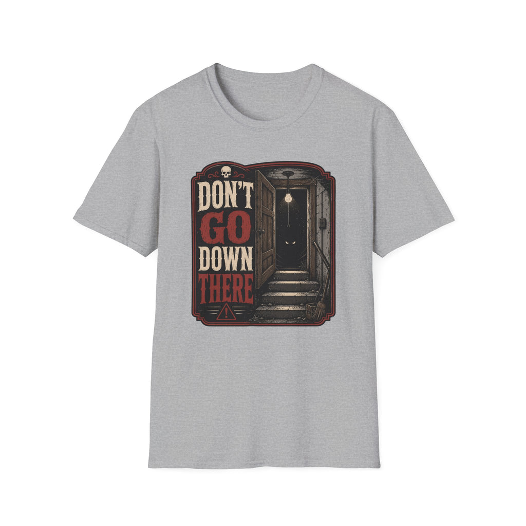 Don't Go Down There T-Shirt