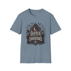 Born In The Shadows T-Shirt