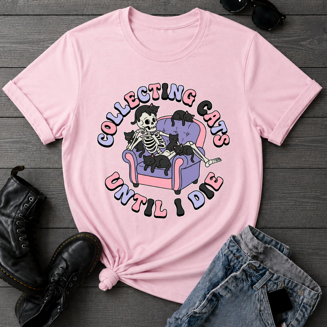 Collecting Cats Until I Die T-Shirt