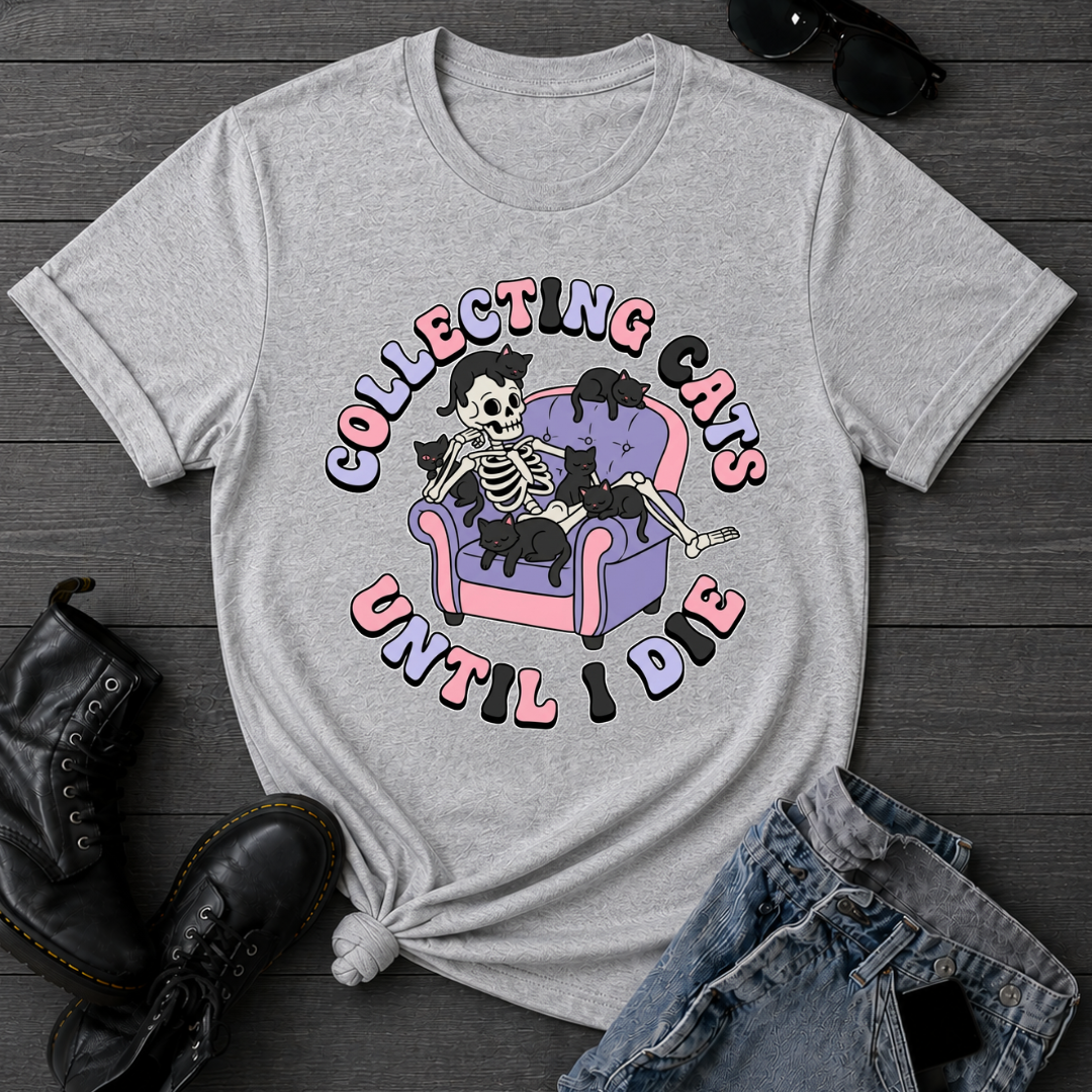 Collecting Cats Until I Die T-Shirt