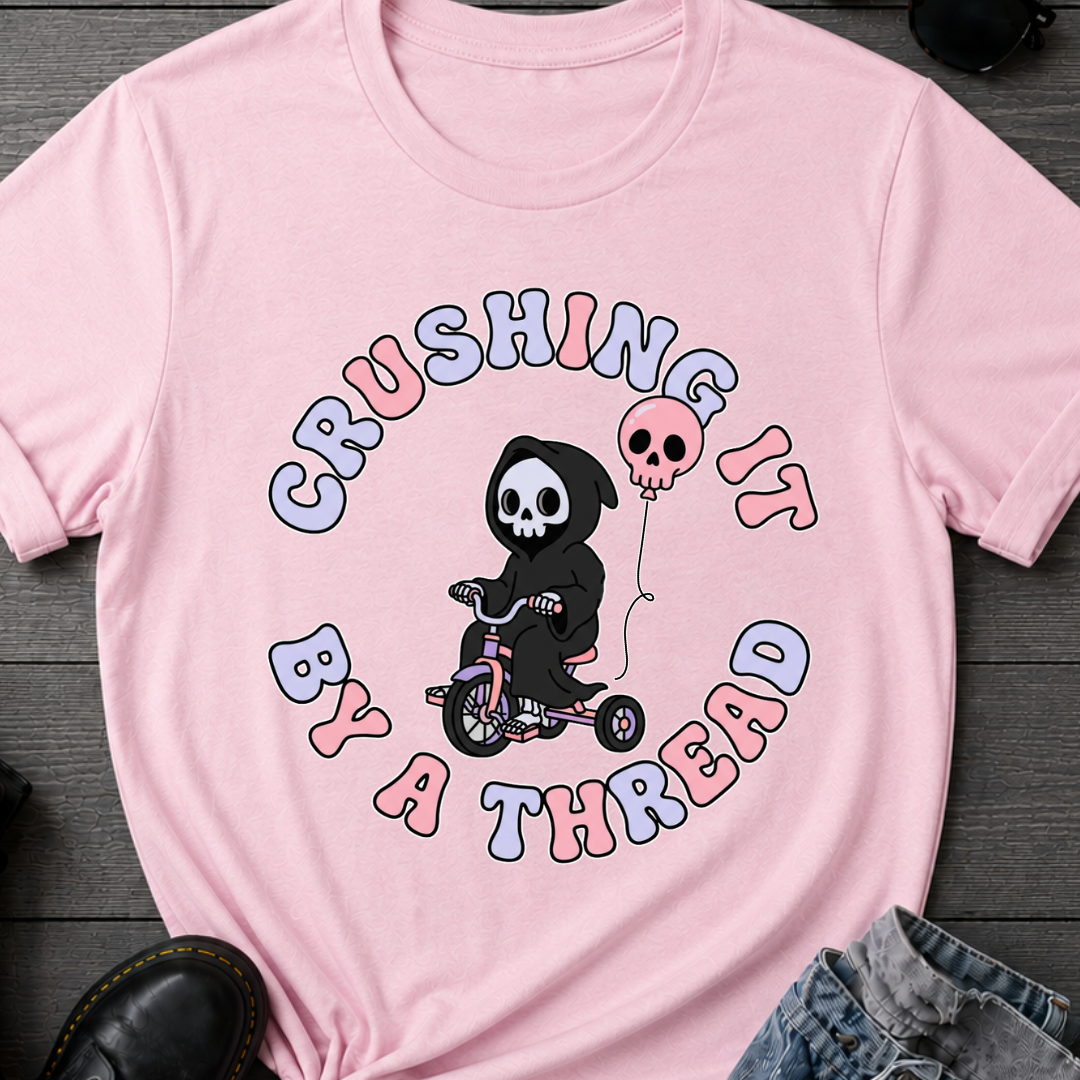 Crushing It By A Thread T-Shirt