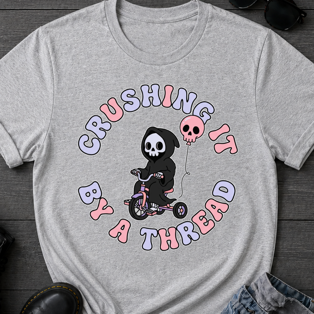 Crushing It By A Thread T-Shirt