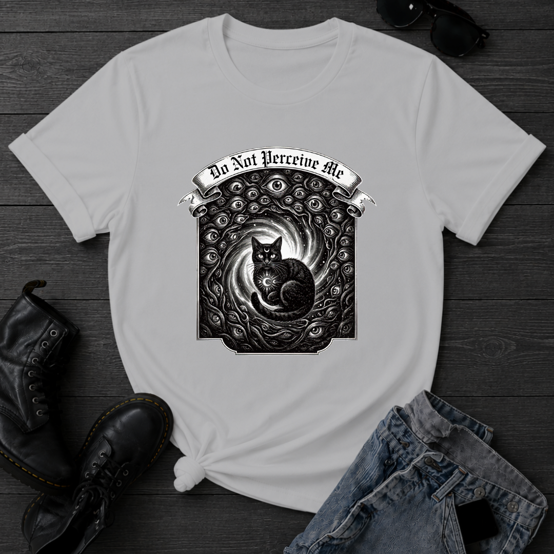 Do Not Perceive Me T-Shirt