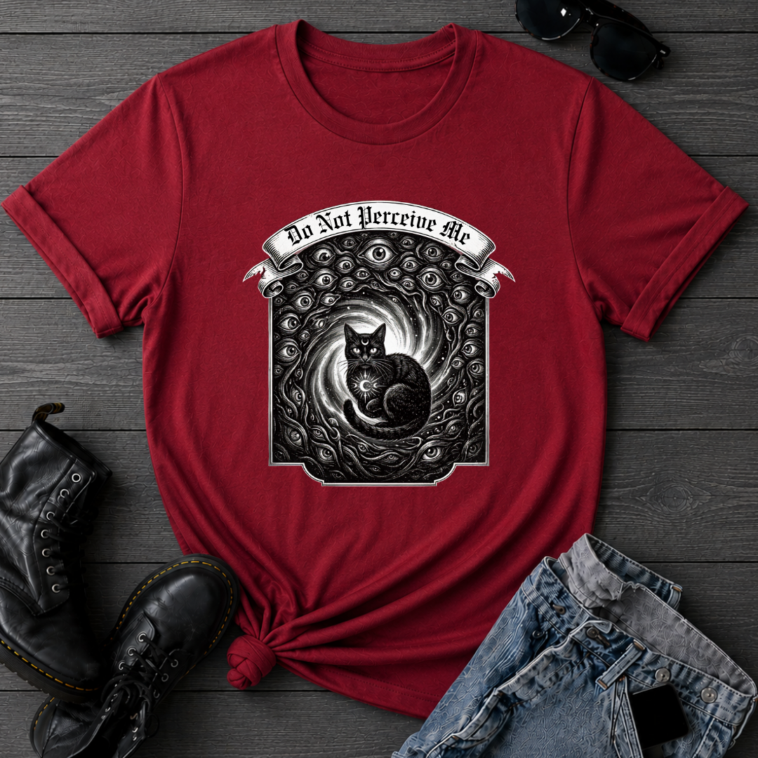 Do Not Perceive Me T-Shirt