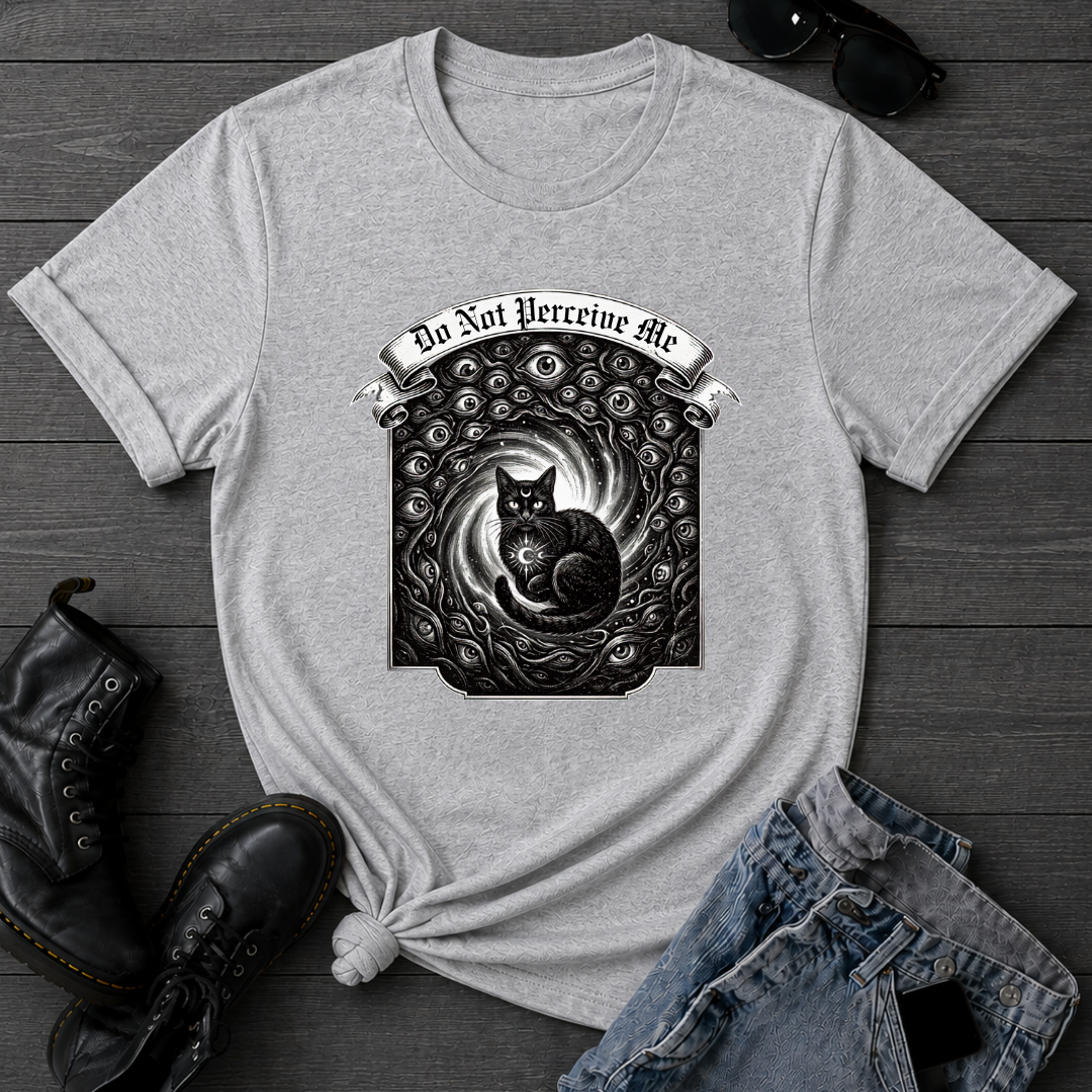 Do Not Perceive Me T-Shirt