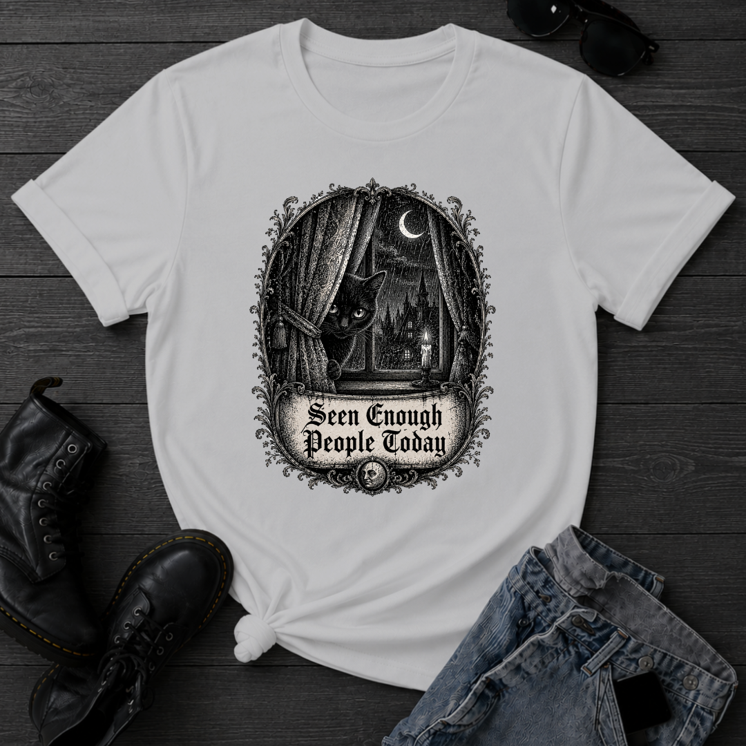 Seen Enough People Today T-Shirt