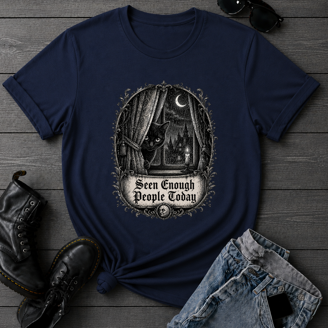 Seen Enough People Today T-Shirt