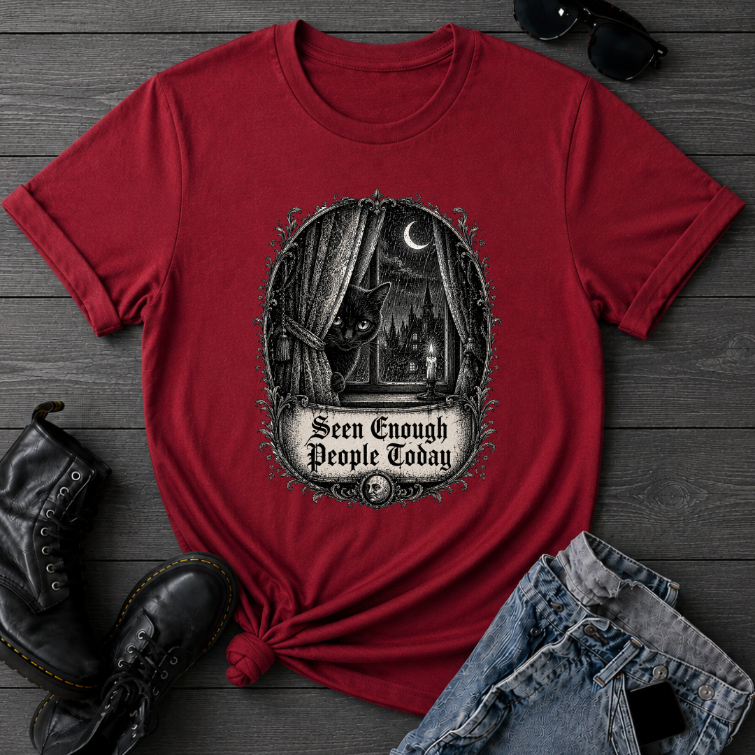 Seen Enough People Today T-Shirt