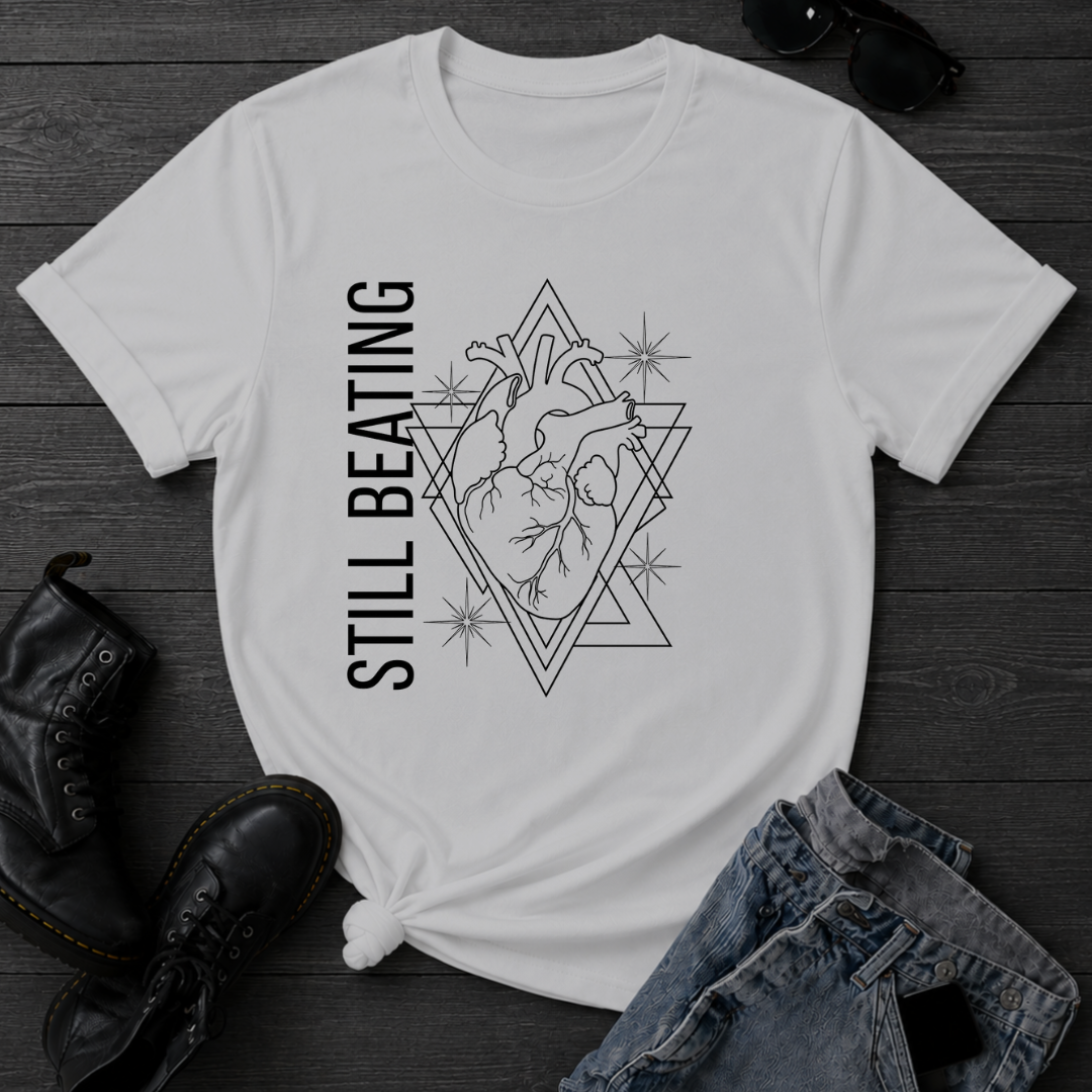 Still Beating T-Shirt