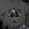 Love Never Dies T-Shirt