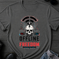 Offline Is The New Freedom T-Shirt