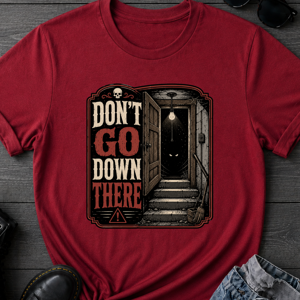 Don't Go Down There T-Shirt