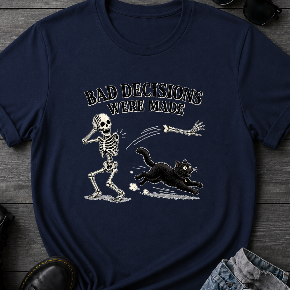 Bad Decisions Were Made T-Shirt