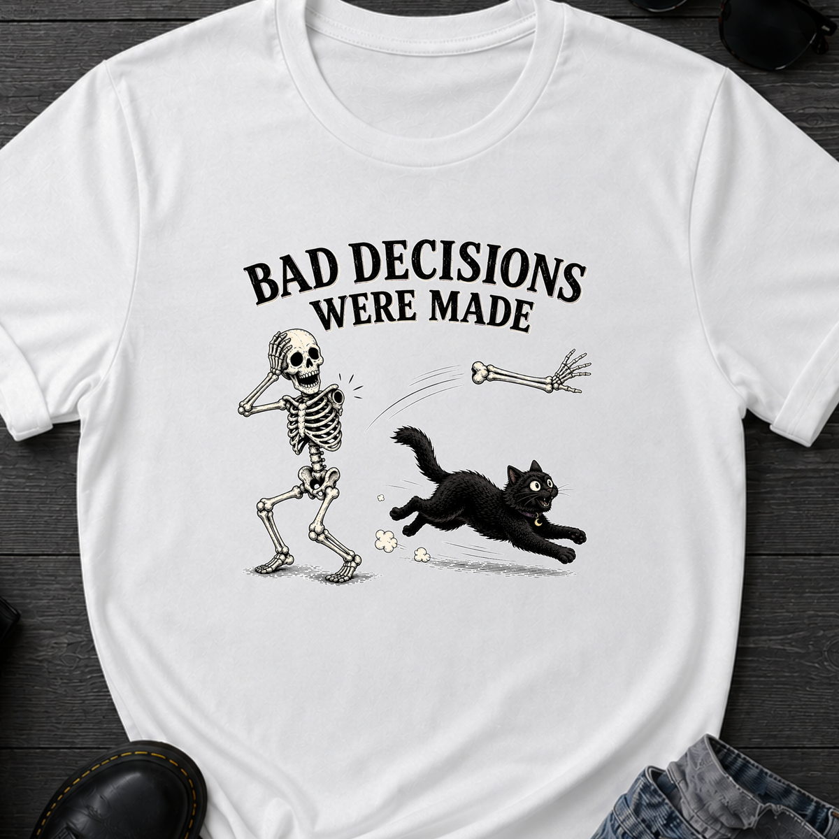 Bad Decisions Were Made T-Shirt