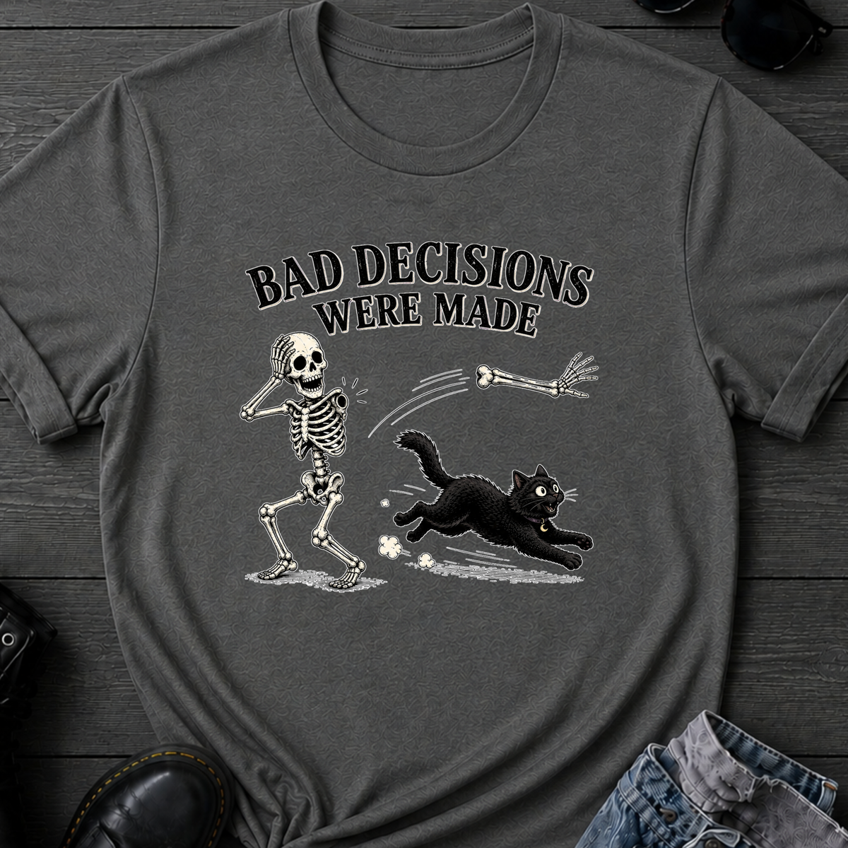 Bad Decisions Were Made T-Shirt