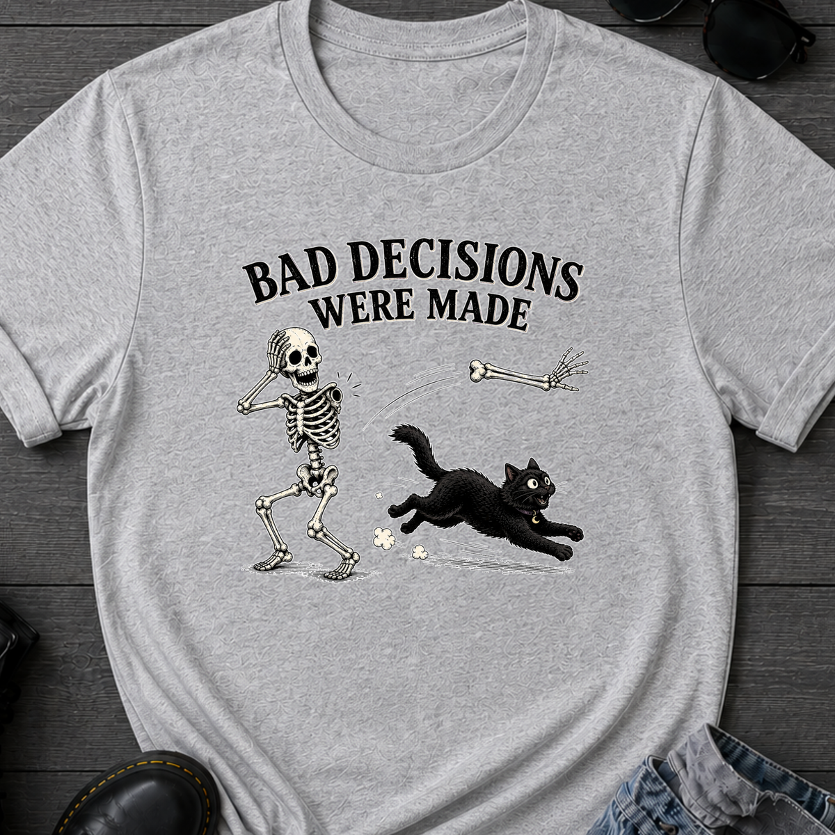 Bad Decisions Were Made T-Shirt