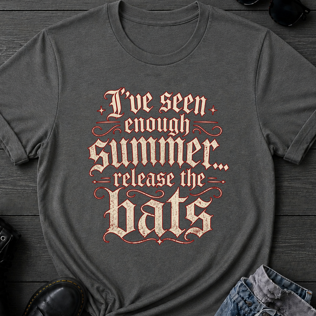 I've Seen Enough Summer T-Shirt