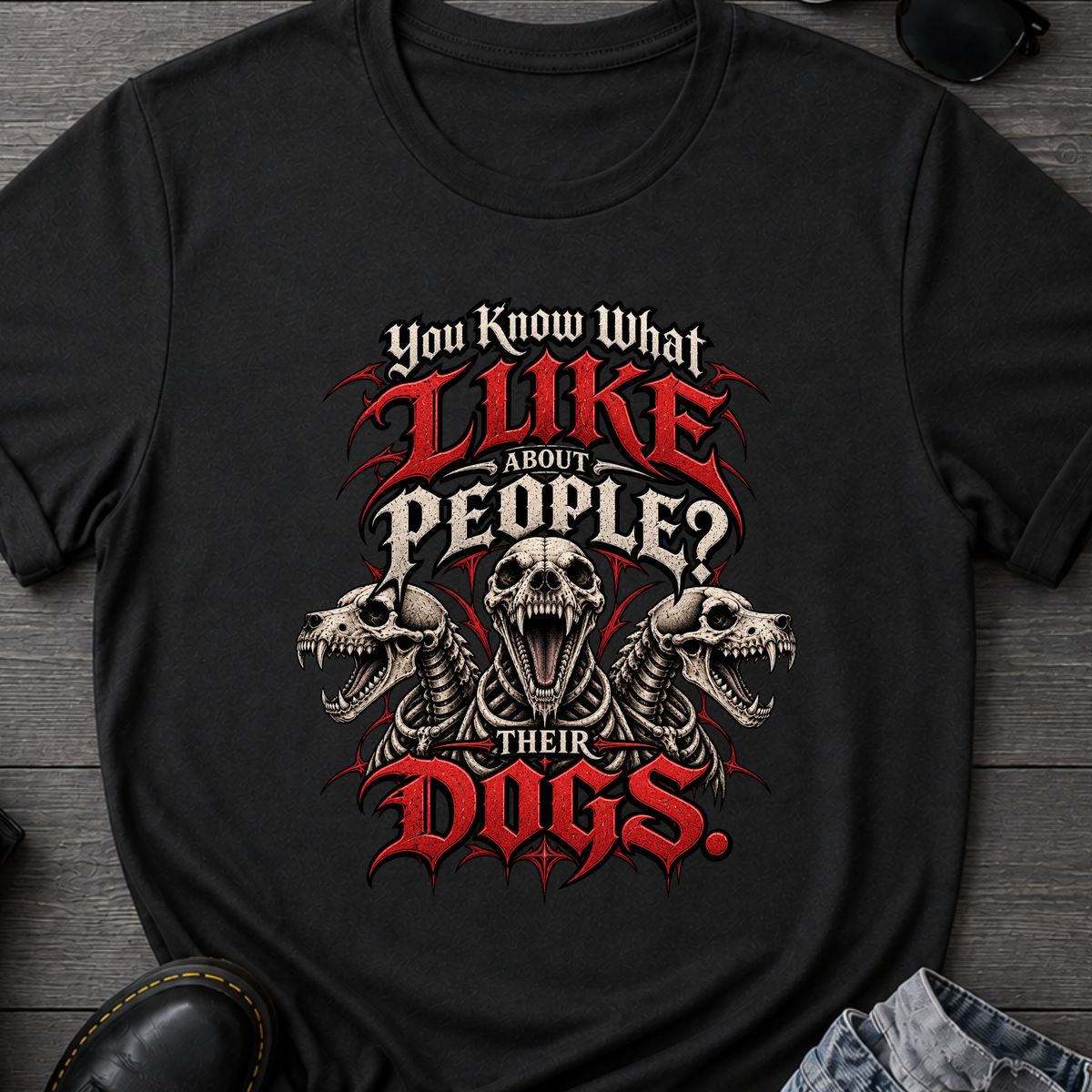 You Know What I Like About People? T-Shirt