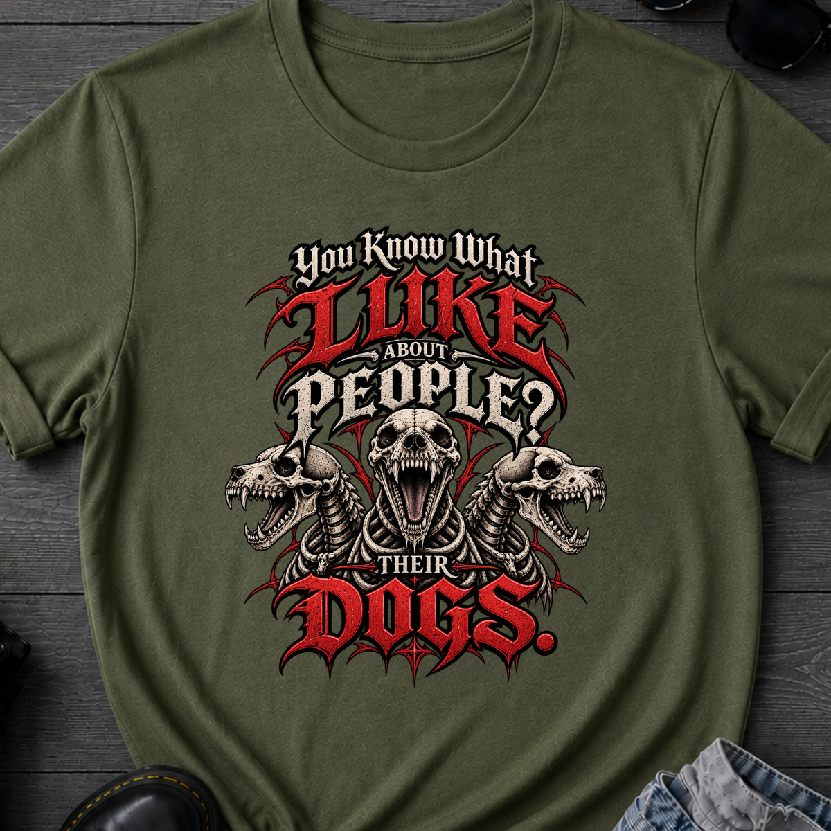 You Know What I Like About People? T-Shirt