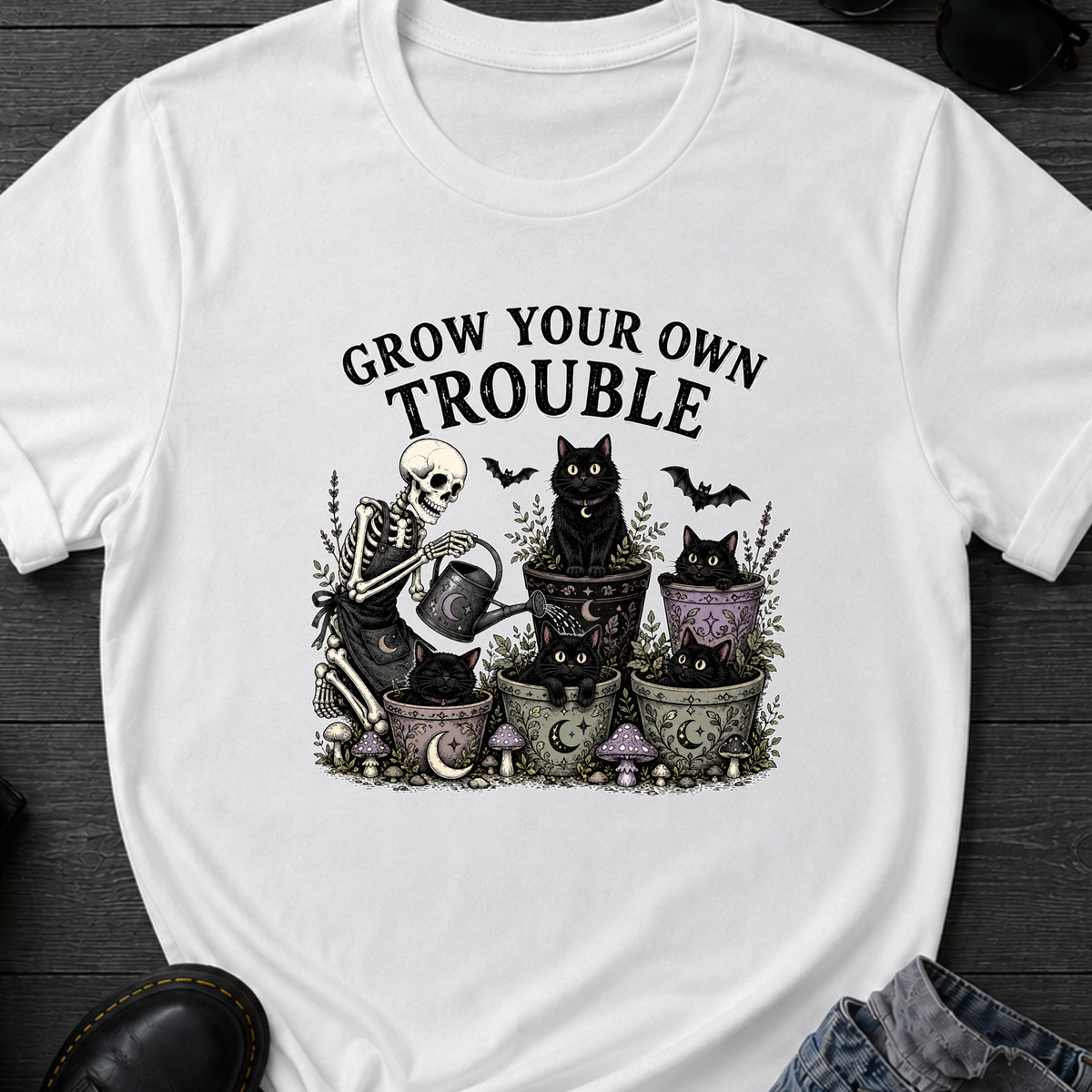 Grow Your Own Trouble T-Shirt