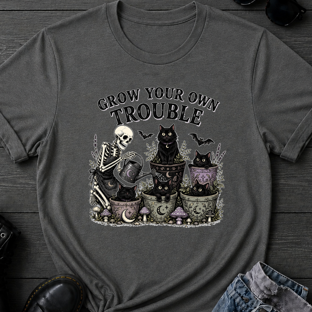 Grow Your Own Trouble T-Shirt