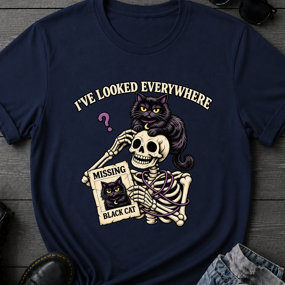 I've Looked Everywhere T-Shirt