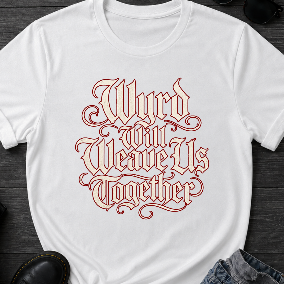Wyrd Will Weave Us Together T-Shirt