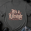 It's A Lifestyle T-Shirt