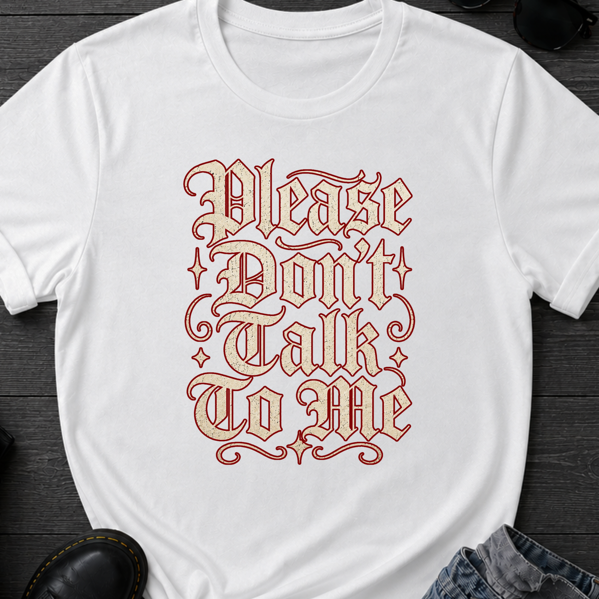 Please Don't Talk To Me T-Shirt
