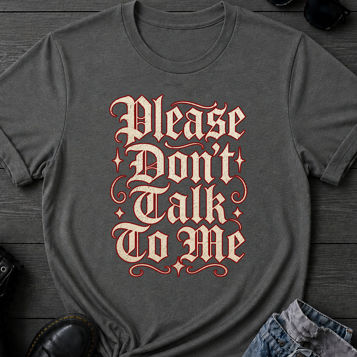 Please Don't Talk To Me T-Shirt