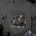 Professionally Unavailable T-Shirt
