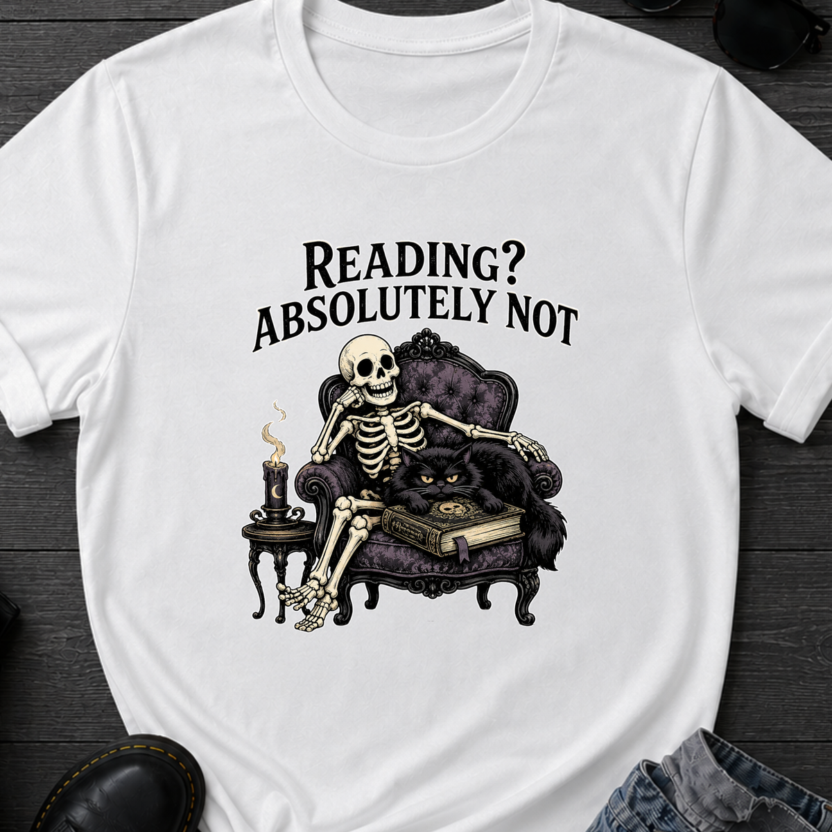 Reading? Absolutely Not T-Shirt