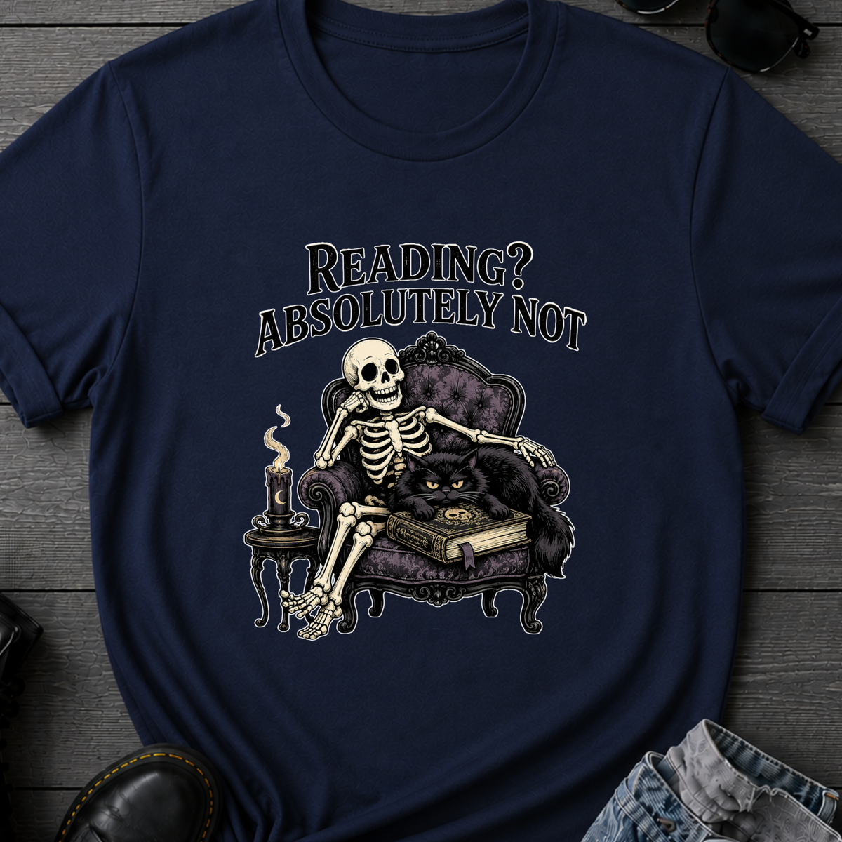 Reading? Absolutely Not T-Shirt