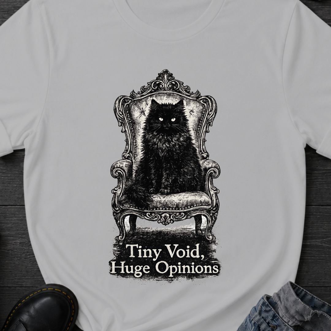 Tiny Void, Huge Opinions T-Shirt