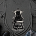 Tiny Void, Huge Opinions T-Shirt