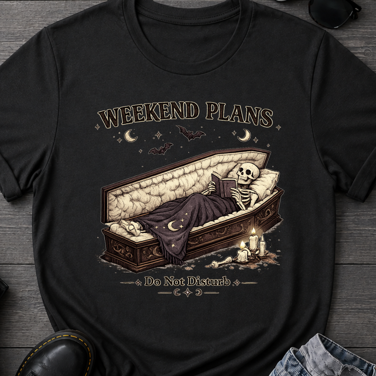 Weekend Plans T-Shirt