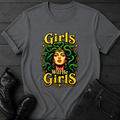Girls Will Be Girls T-Shirt