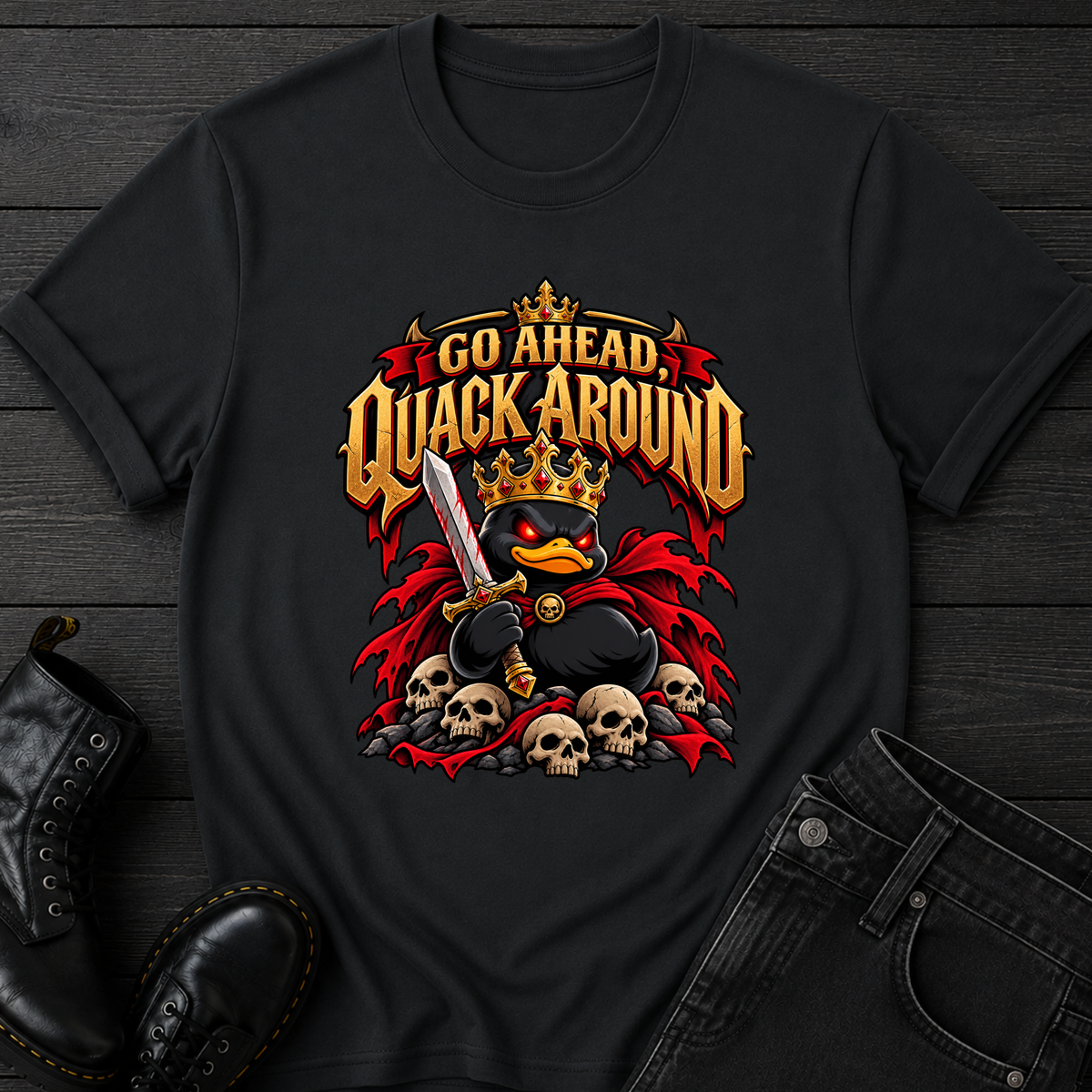 Go Ahead, Quack Around T-Shirt