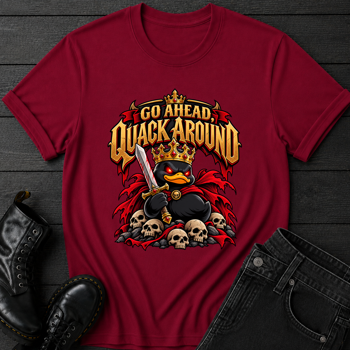 Go Ahead, Quack Around T-Shirt