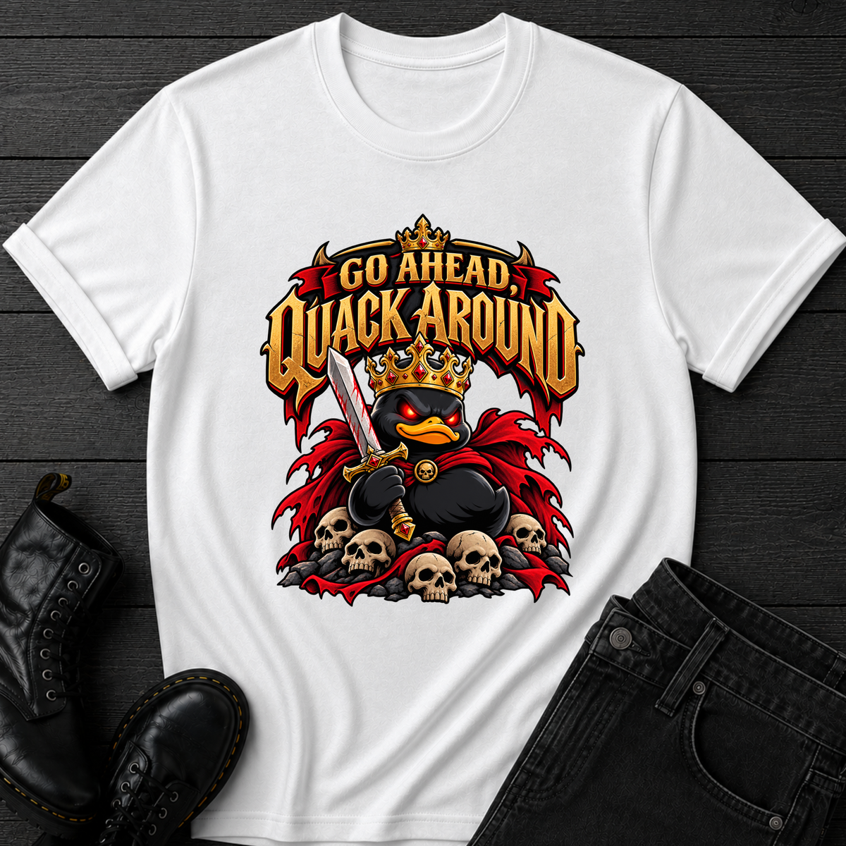 Go Ahead, Quack Around T-Shirt