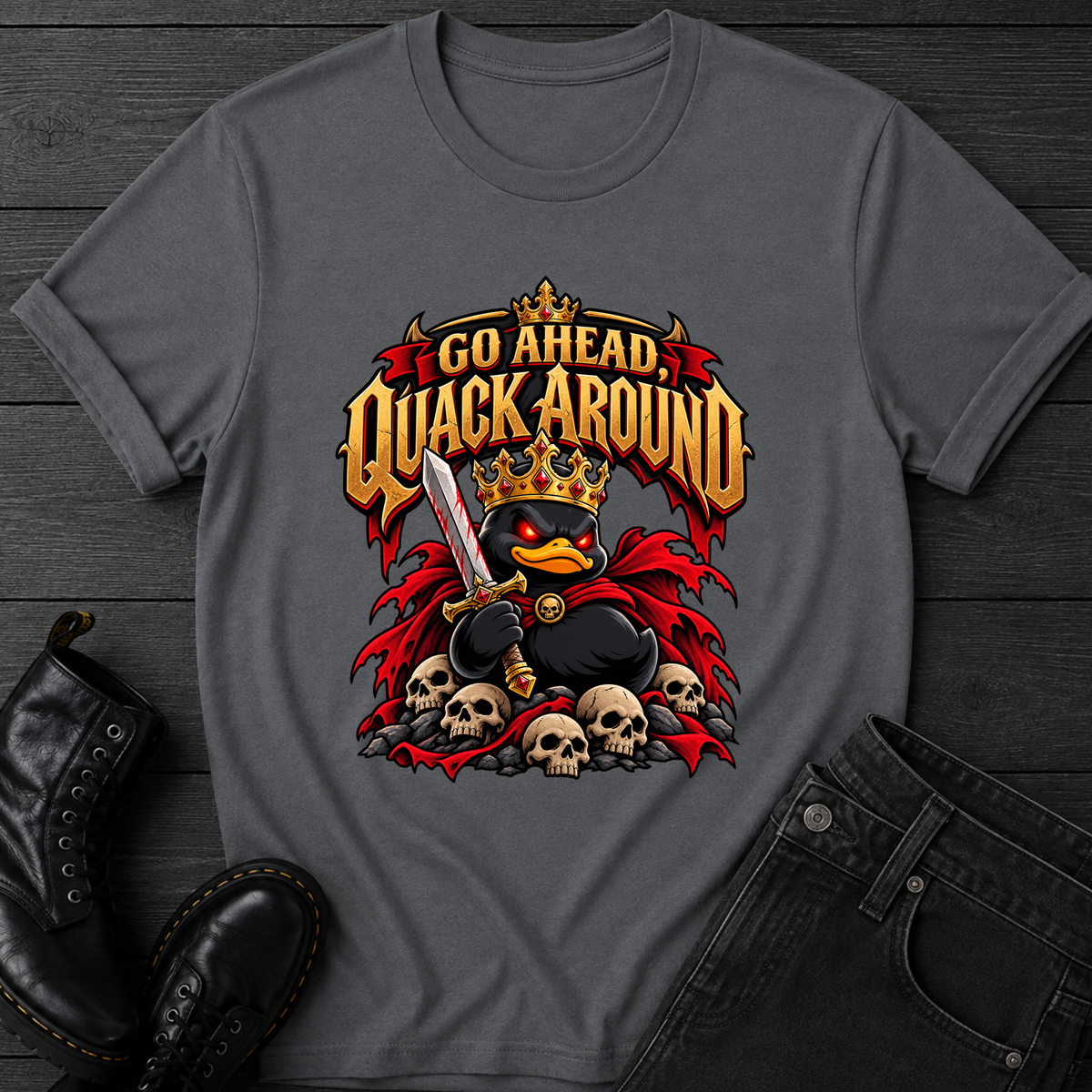 Go Ahead, Quack Around T-Shirt