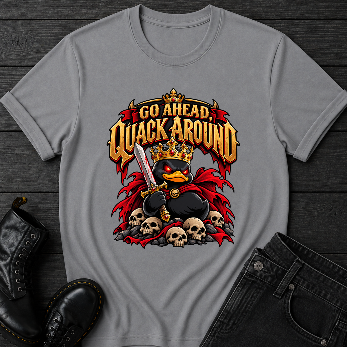 Go Ahead, Quack Around T-Shirt